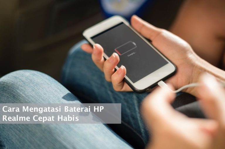 Cara Mengatasi Baterai Hp Realme Yang Cepat Habis Rancah Post