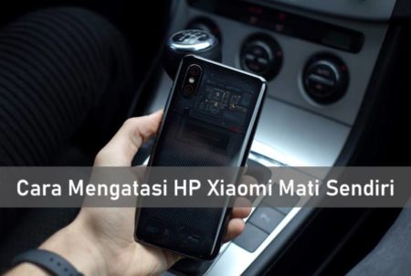 Cara Mengatasi HP Xiaomi Mati Sendiri