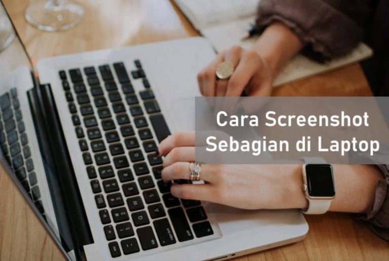 Cara Screenshot Sebagian di Laptop