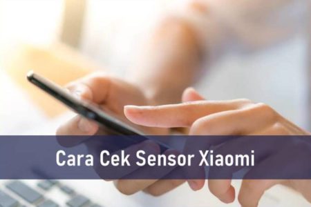 Cara Cek Sensor Xiaomi