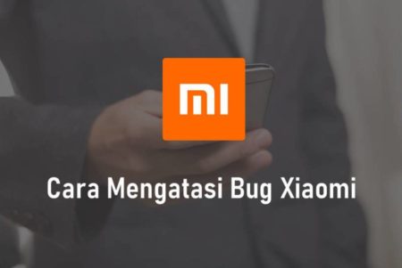 Cara Mengatasi Bug Xiaomi