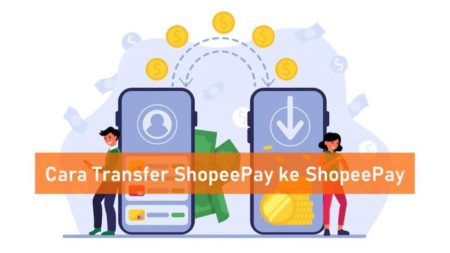 Cara Transfer ShopeePay ke ShopeePay