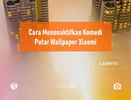 Cara Menonaktifkan Komedi Putar Wallpaper Xiaomi