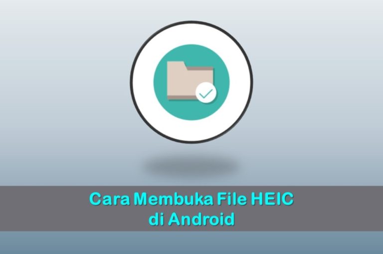 Cara Membuka File HEIC di Android