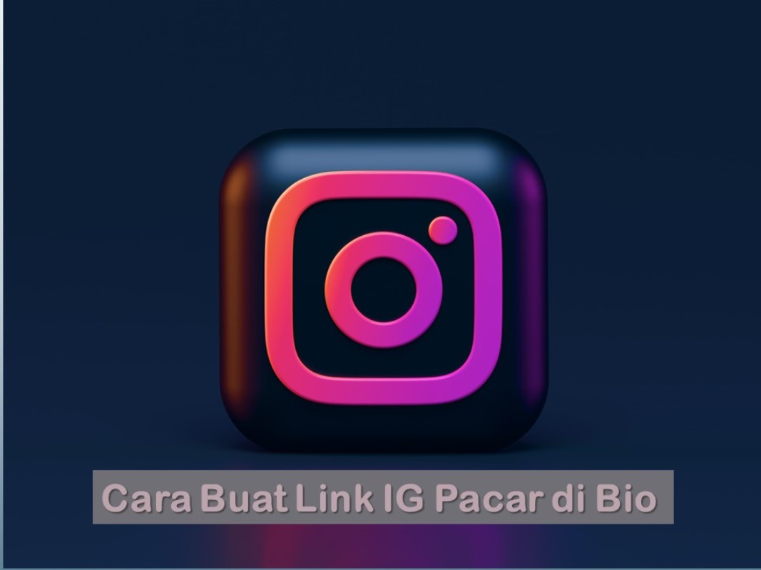 2 Cara Buat Link IG Pacar Di Bio Instagram - Rancah Post