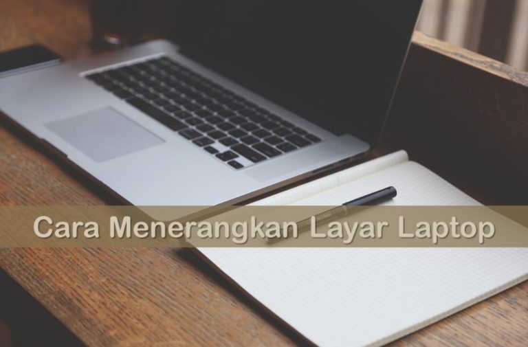 Cara Menerangkan Layar Laptop