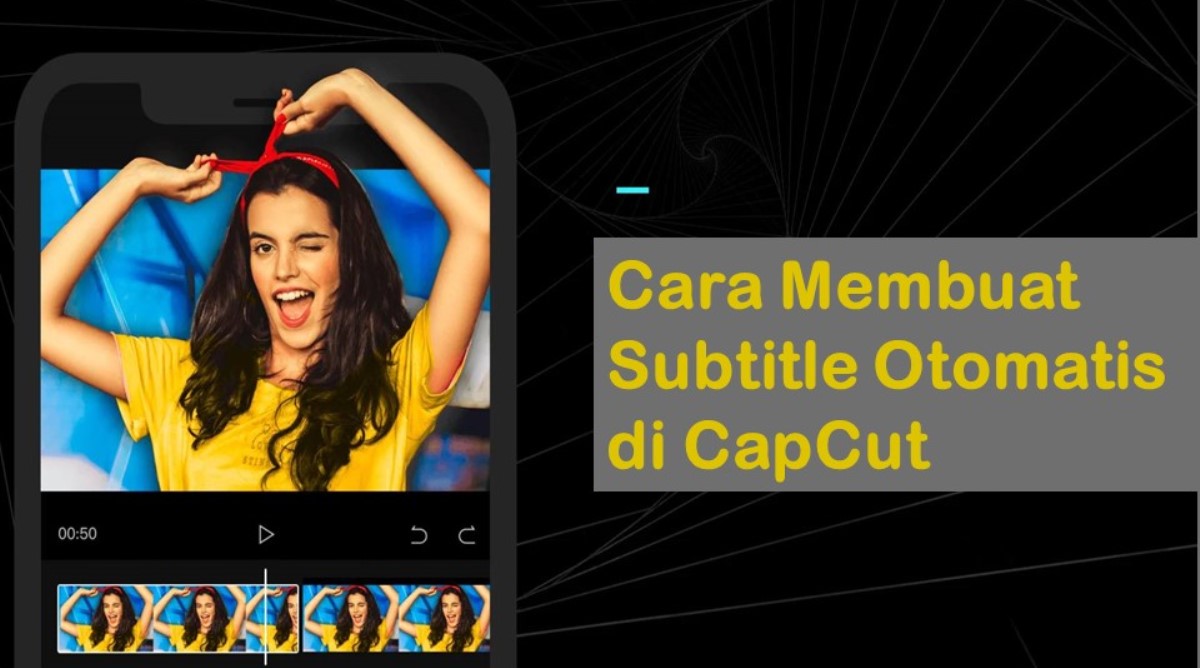 Cara Membuat Subtitle Otomatis Di Capcut Rancah Post