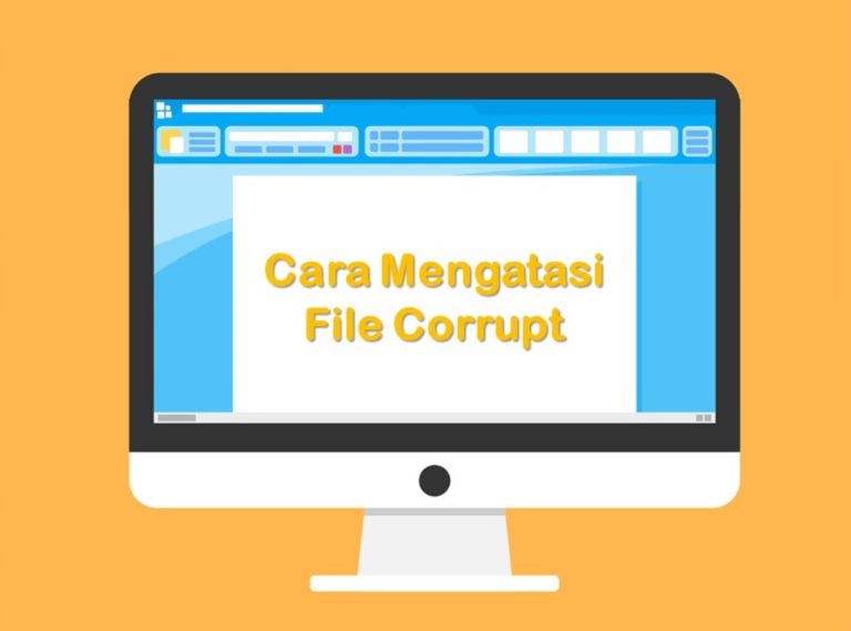 Cara Mengatasi File Corrupt