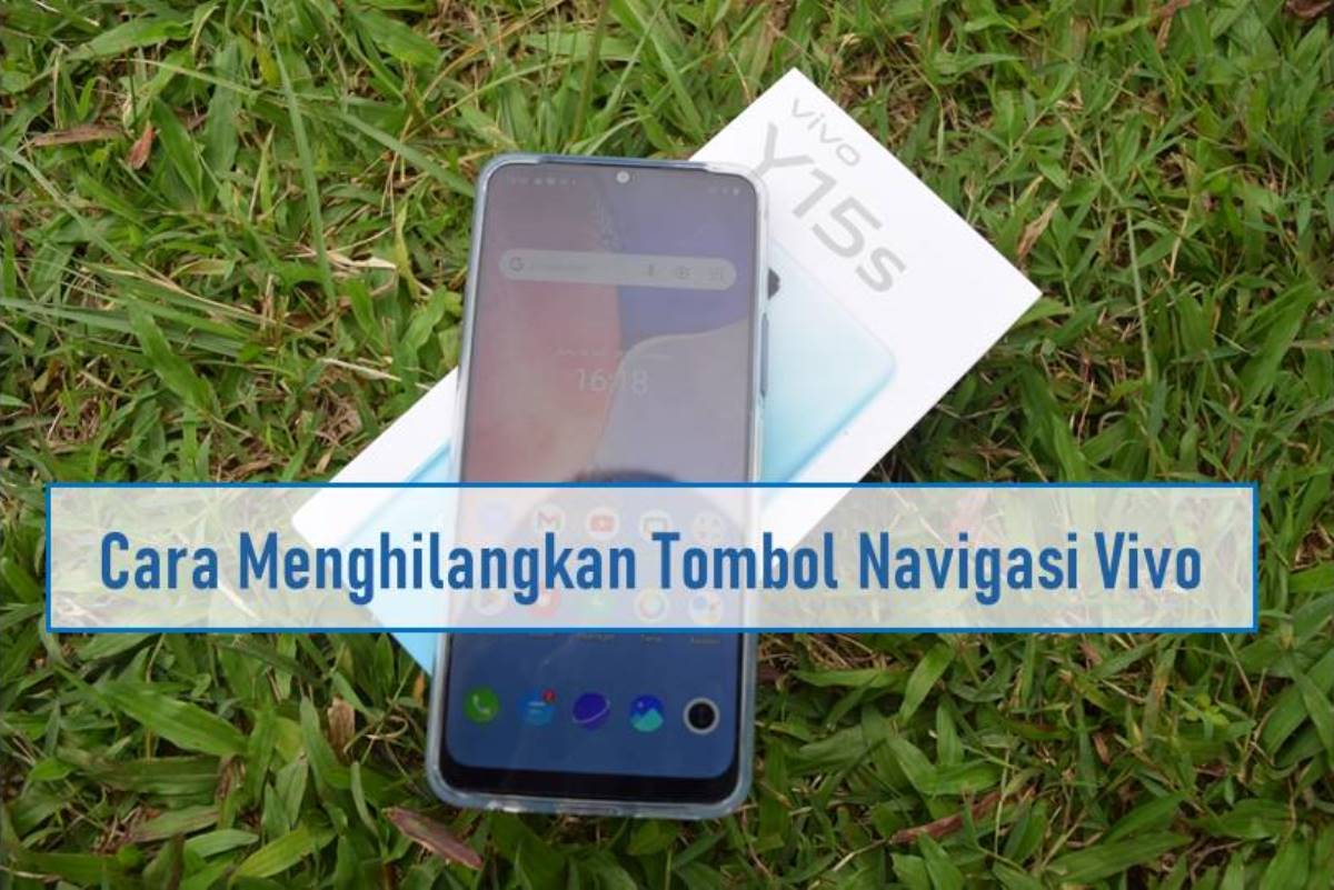 Cara Menghilangkan Tombol Navigasi Vivo