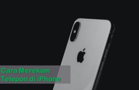 Cara Merekam Telepon di iPhone