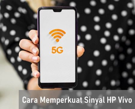 Cara Memperkuat Sinyal HP Vivo