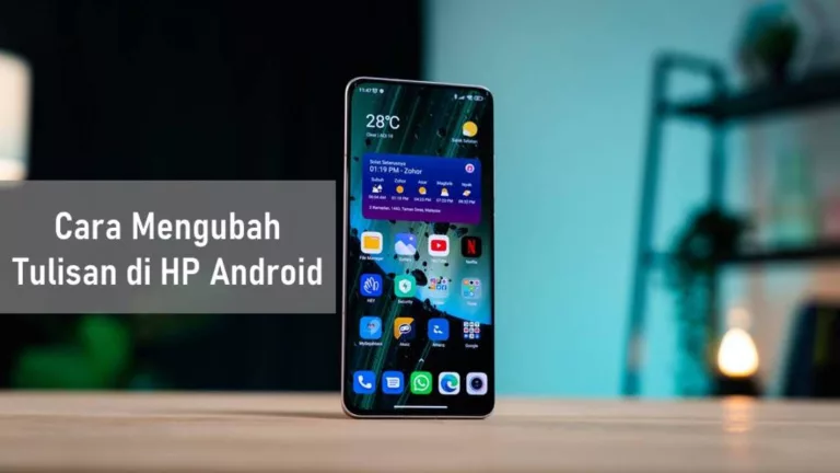 Cara Mengubah Tulisan di HP Android