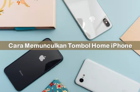 Cara Memunculkan Tombol Home iPhone