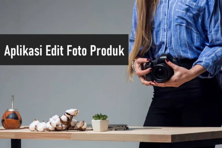 Aplikasi Edit Foto Produk